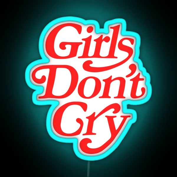 Girls Don T Cry RGB Neon Sign