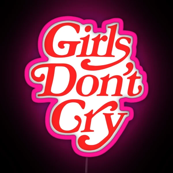 Girls Don T Cry RGB Neon Sign