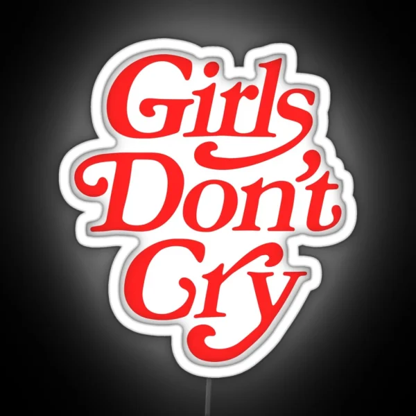 Girls Don T Cry RGB Neon Sign