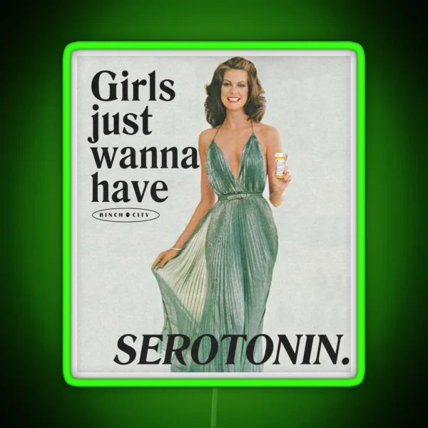 Girls Just Wanna Have Serotonin RGB Neon Sign
