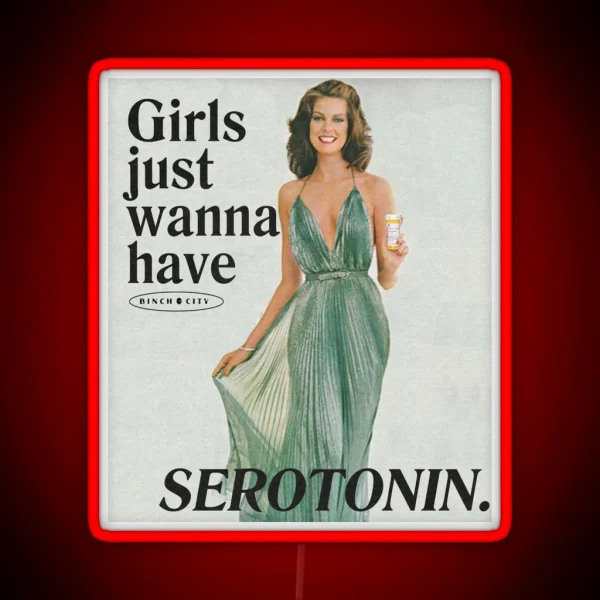 Girls Just Wanna Have Serotonin RGB Neon Sign