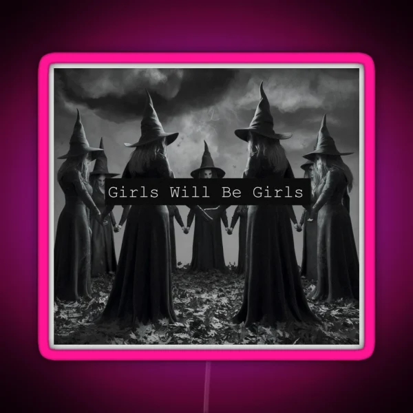 Girls Will Be Girls RGB Neon Sign