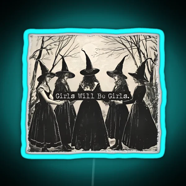 Girls Will Be Girls Witch Coven Vintage Style RGB Neon Sign