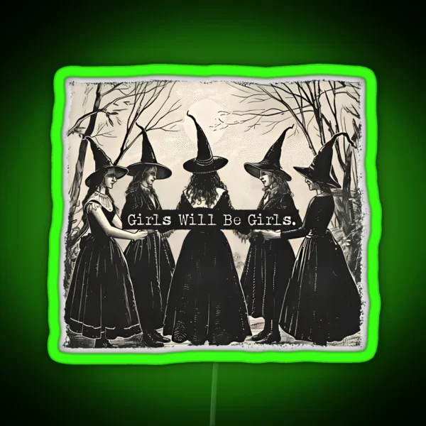 Girls Will Be Girls Witch Coven Vintage Style RGB Neon Sign