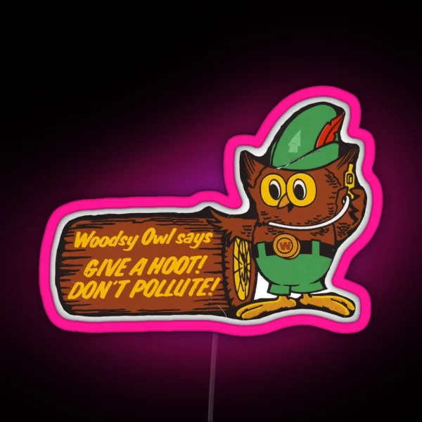 Give A Hoot Don T Pollute RGB Neon Sign