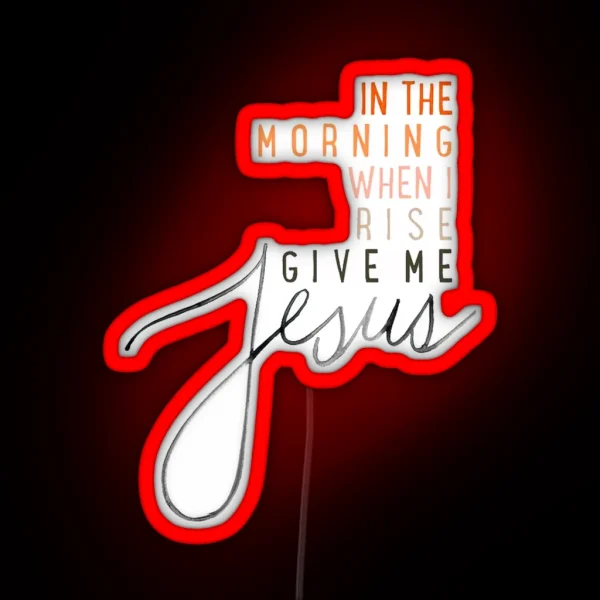 Give Me Jesus RGB Neon Sign