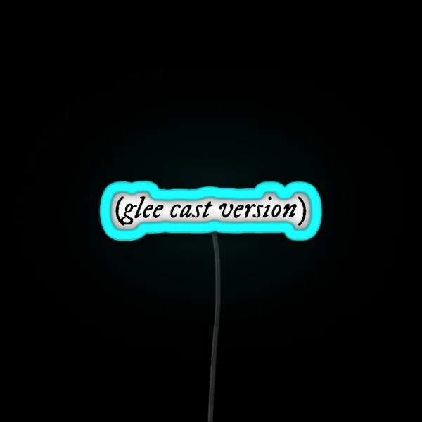 Glee Cast Version Folk Lore RGB Neon Sign