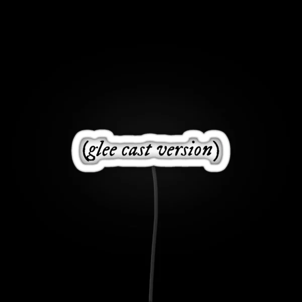 Glee Cast Version Folk Lore RGB Neon Sign