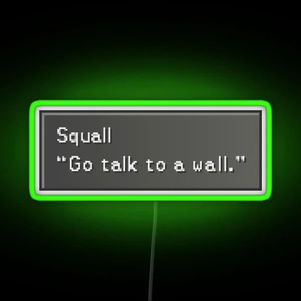Go Talk To A Wall Squall Leonhart Dialogue Box RGB Neon Sign