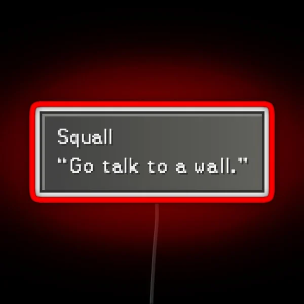 Go Talk To A Wall Squall Leonhart Dialogue Box RGB Neon Sign