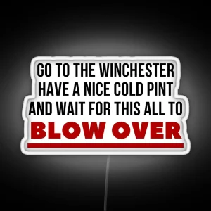 Go The The Winchester Shaun Of The Dead RGB Neon Sign