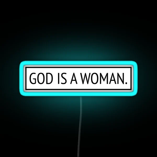 God Is A Woman RGB Neon Sign