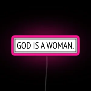 God Is A Woman RGB Neon Sign