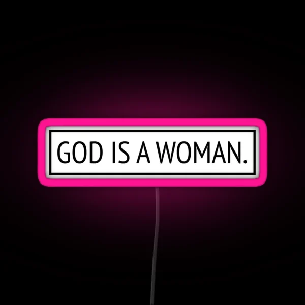 God Is A Woman RGB Neon Sign