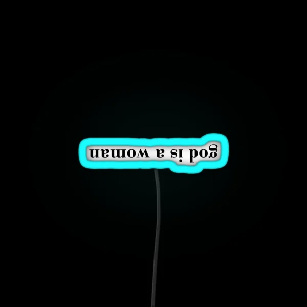 God Is A Woman RGB Neon Sign