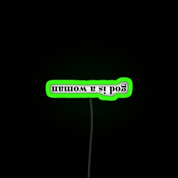God Is A Woman RGB Neon Sign