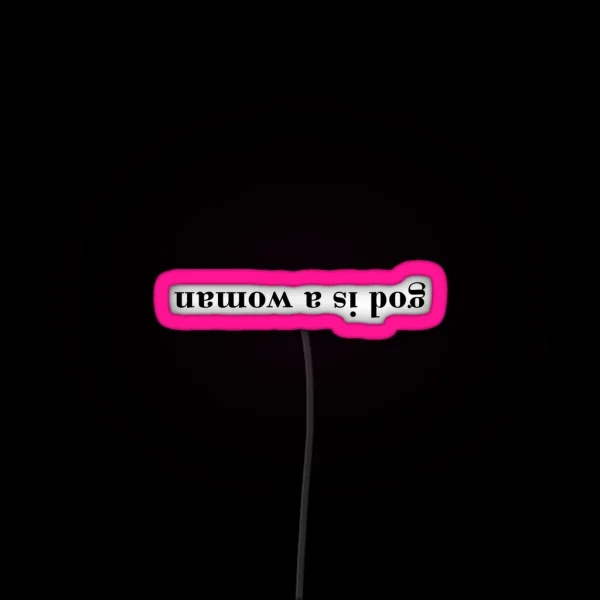 God Is A Woman RGB Neon Sign