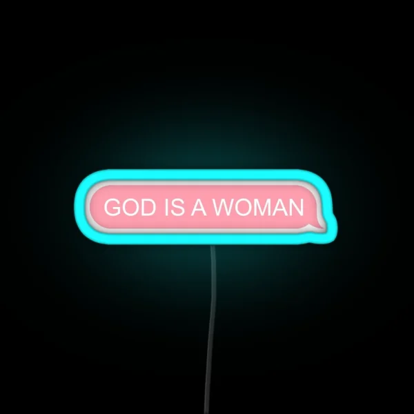 God Is A Woman RGB Neon Sign