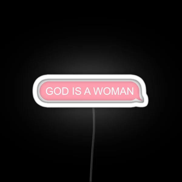 God Is A Woman RGB Neon Sign