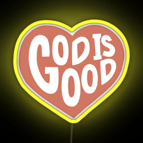 God Is Good All The Time RGB Neon Sign