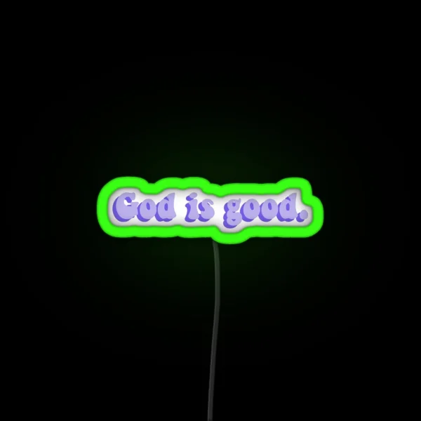 God Is Good RGB Neon Sign