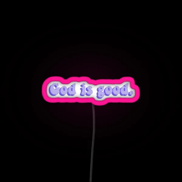 God Is Good RGB Neon Sign