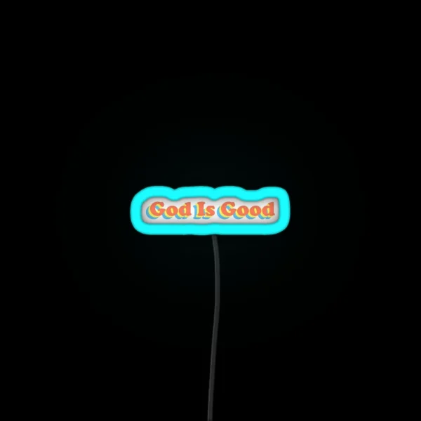 God Is Good RGB Neon Sign