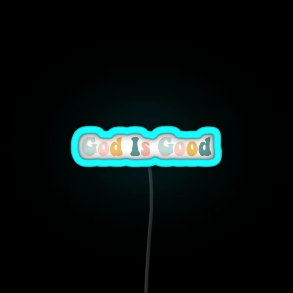 God Is Good RGB Neon Sign