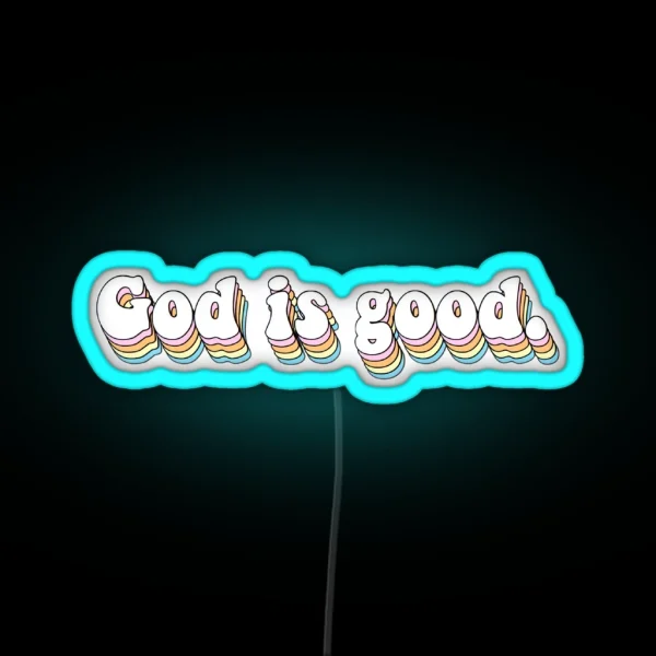 God Is Good RGB Neon Sign
