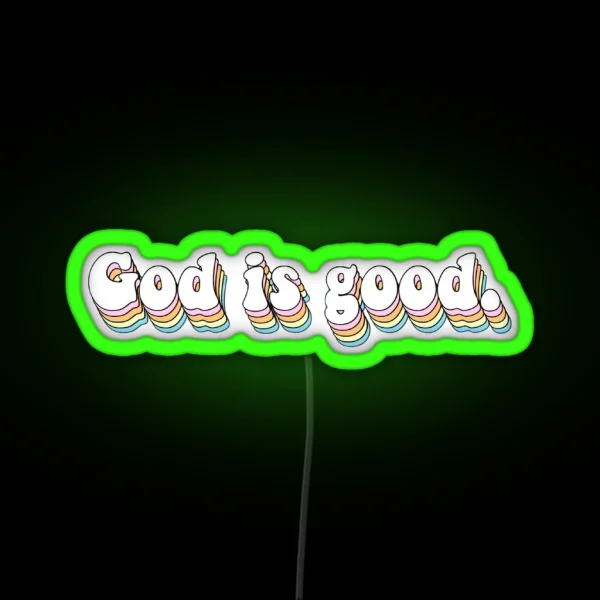 God Is Good RGB Neon Sign