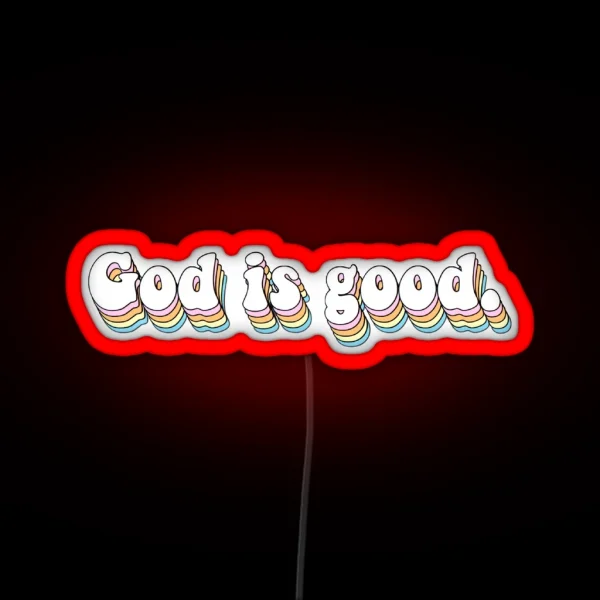God Is Good RGB Neon Sign
