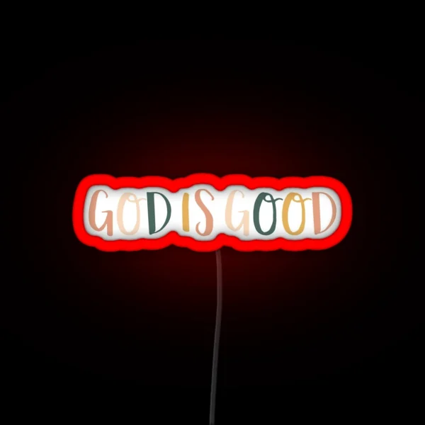 God Is Good RGB Neon Sign