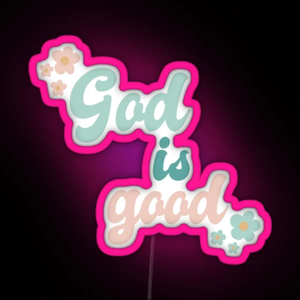 God Is Good RGB Neon Sign