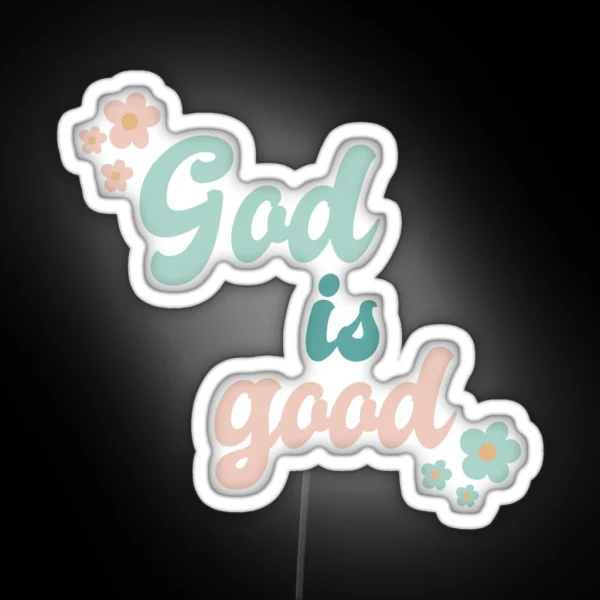 God Is Good RGB Neon Sign