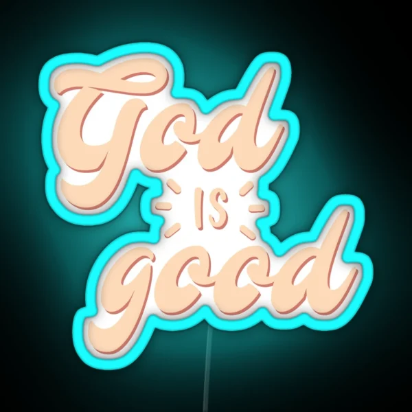 God Is Good RGB Neon Sign