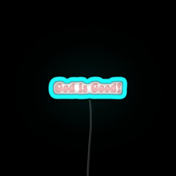 God Is Good RGB Neon Sign
