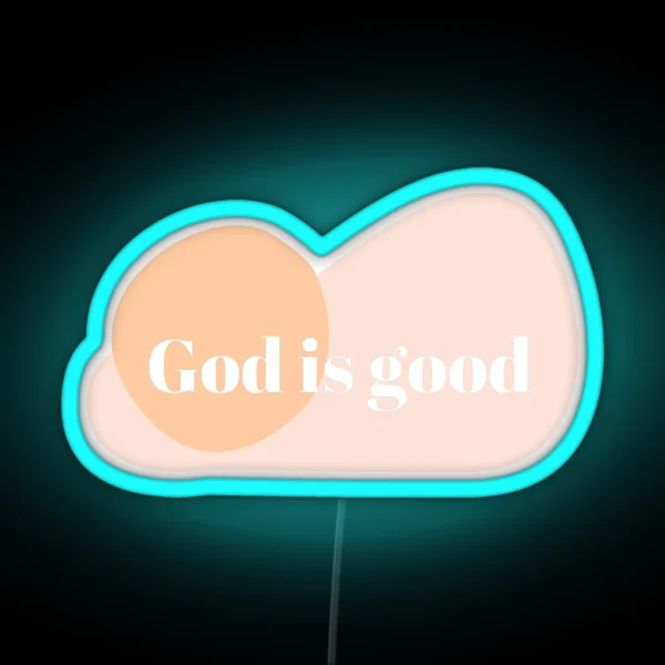 God Is Good RGB Neon Sign