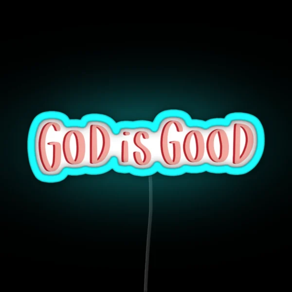God Is Good RGB Neon Sign