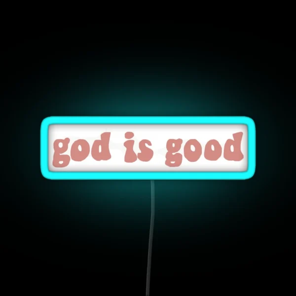 God Is Good RGB Neon Sign