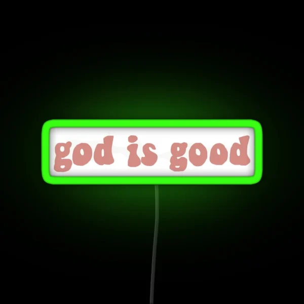 God Is Good RGB Neon Sign