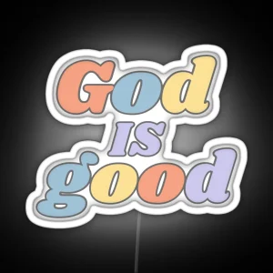 God Is Good RGB Neon Sign