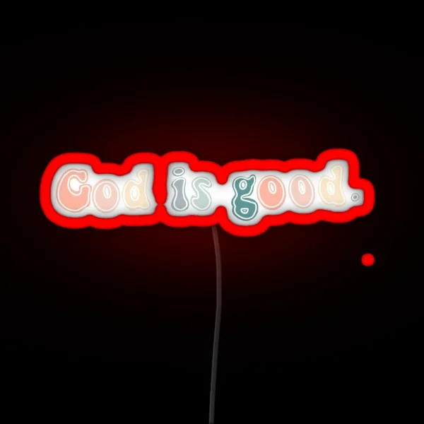 God Is Good RGB Neon Sign