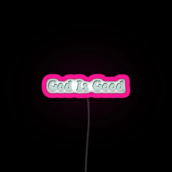 God Is Good RGB Neon Sign