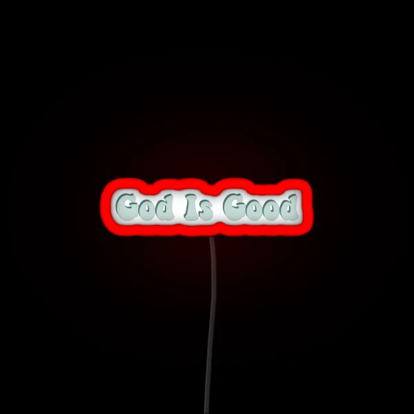 God Is Good RGB Neon Sign