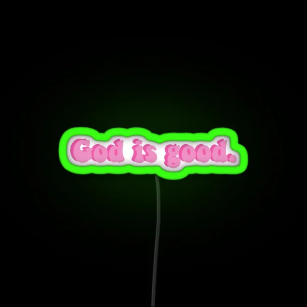 God Is Good RGB Neon Sign