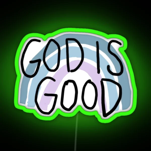 God Is Good RGB Neon Sign