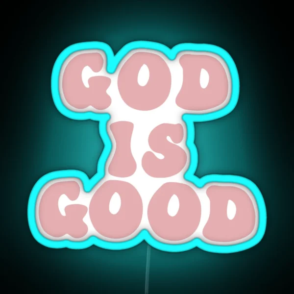 God Is Good RGB Neon Sign