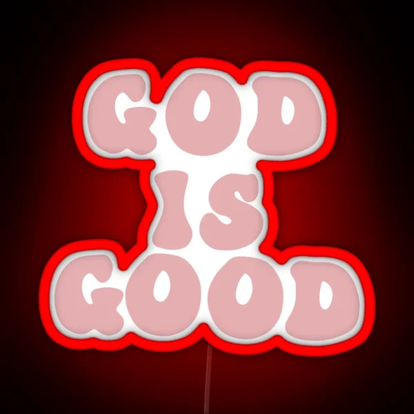 God Is Good RGB Neon Sign