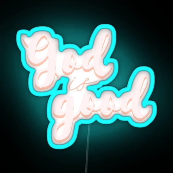 God Is Good RGB Neon Sign