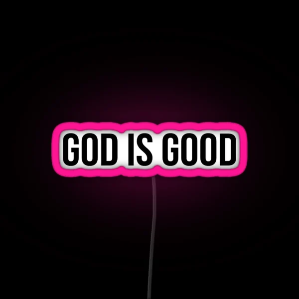 God Is Good RGB Neon Sign